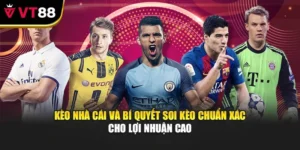 Kèo Nhà Cái Và Bí Quyết Soi Kèo Chuẩn Xác Cho Lợi Nhuận Cao