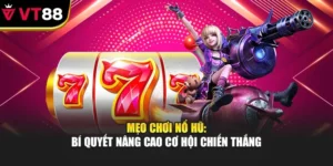 Mẹo Chơi Nổ Hũ: Bí Quyết Nâng Cao Cơ Hội Chiến Thắng