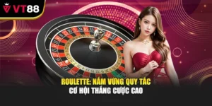 Roulette: Nắm Vững Quy Tắc Cơ Hội Thắng Cược Cao